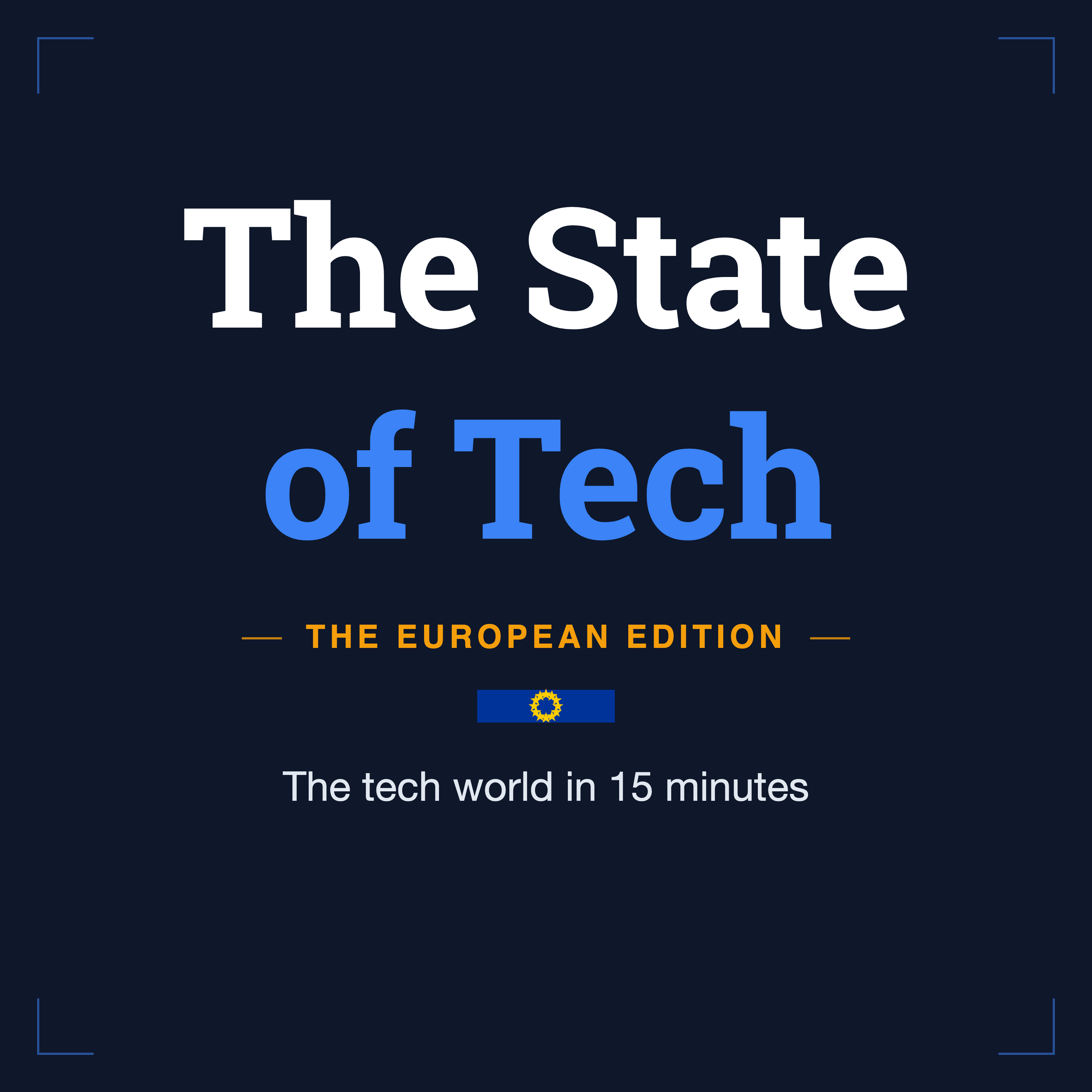 The State of Tech — European Edition